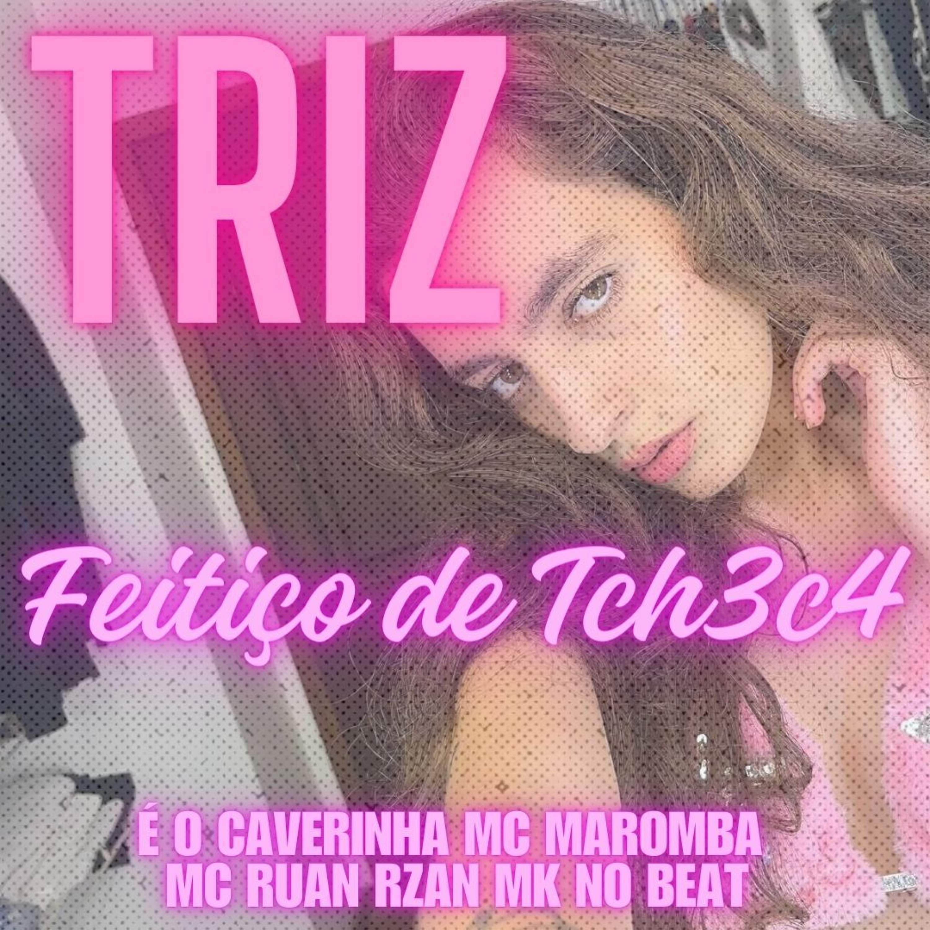 TRIZ - FEITIÇO DE TCHECA (TROPA DO CAVERINHA) MC MAROMBA, É O CAVERINHA, MC RUAN RZAN, MK NO BEAT episode artwork