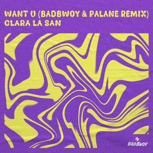 Clara La San Lloyd Want U Lyrics Stream Clara La San - Want U (Badbwoy & Palane Remix) by Badbwoy