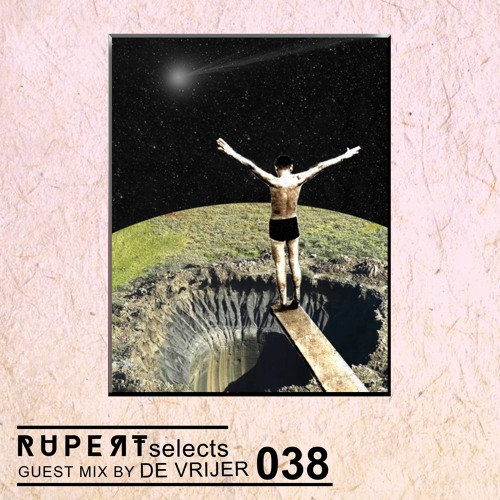 Rupert Selects 038 - Guest Mix By DE VRIJER