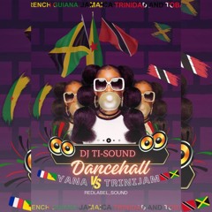 DANCEHALL // 🇬🇫.𝐘𝐀𝐍𝐀 𝐯𝐬 𝐓𝐑𝐈𝐍𝐈𝐉𝐀𝐌.🇹🇹 // 𝑀𝑖𝑥𝑇𝑎𝑝𝑒 𝑏𝑦 𝐷𝑗 𝑇𝑖-𝑆𝑜𝑢𝑛𝑑