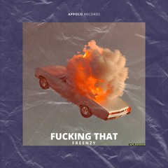 Freenzy - Fucking That [Appolo]