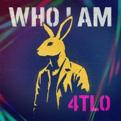 4TLO - Who I Am (Spirit Edit)