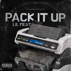 LIL MEAT- PACK YO SHIT (RUFF)