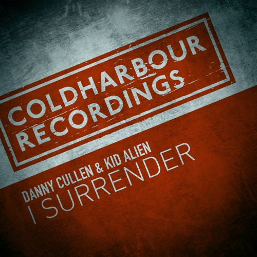 Danny Cullen & Kid Alien - I Surrender