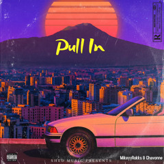 Pull In (Ft. Chavonne) [Prod. Hungerforcebeats]