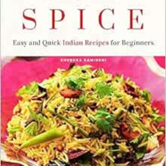 [FREE] EPUB 📖 Entice With Spice: Easy and Quick Indian Recipes for Beginners by Shub