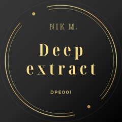 Nik M. - Deep Extract - DPE001