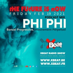 Phi Phi - The Future is Now  Guest mix 19.02.21  Xbeat Radio Show