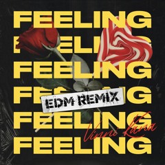 FEELING EDM Remix