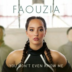 Faouzia - You Don't Even Know Me 2022 [ AndiPrayoga▽ ] -Preview-