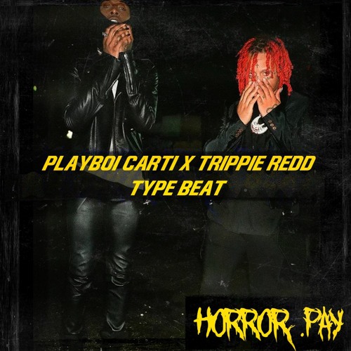 Stream FU Trippie Redd Playboi Carti Miss The Rage