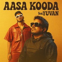Aasa Kooda feat. Yuvan