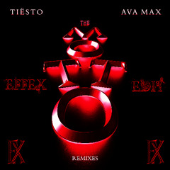 Tiesto & Ava Max - The Motto [Effex Remix]