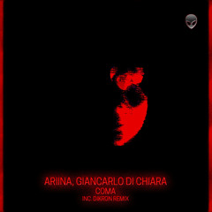 ARIINA, Giancarlo Di Chiara - Coma (DIKRON Remix)