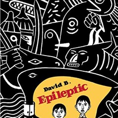 Get EPUB 📑 Epileptic (Pantheon Graphic Library) by  David B. [EBOOK EPUB KINDLE PDF]