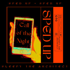 Call of the Night (sped up)