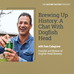 Brewing Up History: A Chat With Dogfish Head Founder Sam Calagione