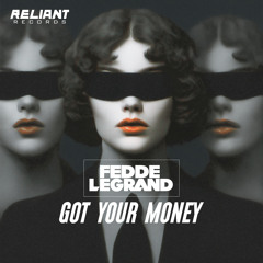 Got Your Money