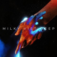 MILKY - VIET DEEP