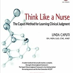 [PDF] ✔️ eBooks Think Like a Nurse: The Caputi Method for Learning Clinical Judgment (USA Version) F