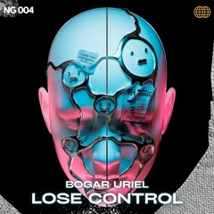 Bogar Uriel - Lose Control NG 004