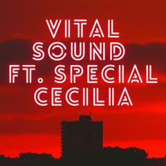 Vital Sound Ft. Special Cecilia