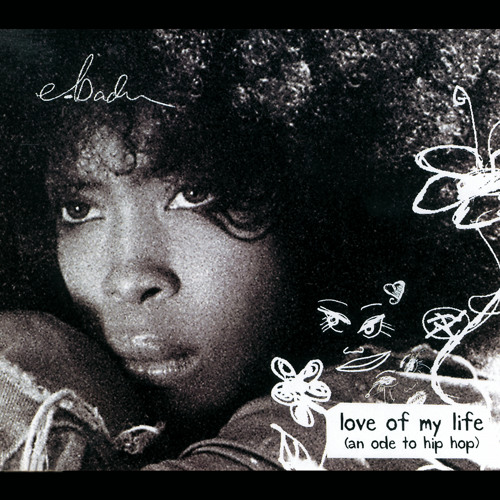 Erykah Badu Feat Common –Love Of My Life Stream Love Of My Life (An Ode To Hip Hop) (Longer Album