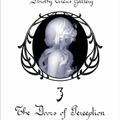 $PDF$/READ The Doors of Perception: Dorothy Circus Gallery Volume 3 (The Trilogy)