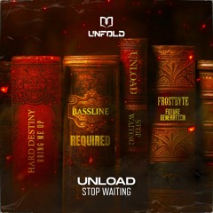 Unload - Stop Waiting