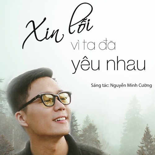 Xin Lỗi Vì Ta Đã Yêu Nhau - Quốc Trung