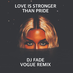 VOGUE IS STRONGER THAN PRIDE - DJ FADE REMIX
