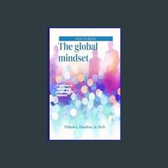 #^D.O.W.N.L.O.A.D ✨ The global mindset: A roadmap to intercultural competence in business     Pape