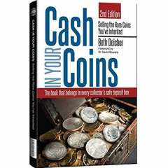 get [PDF] Download Cash in Your Coins: Selling the Rare Coins You've Inherited, 2nd Edition