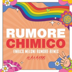 Enrico Meloni , Alma Matris -  Rumore Chimico (Enrico Meloni Rumore Remix)