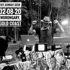 Set Sunday Sesh - 02.08.20 - Worongary, Gold Coast