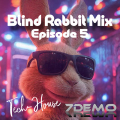Blind Rabbit Mix - Episode 5