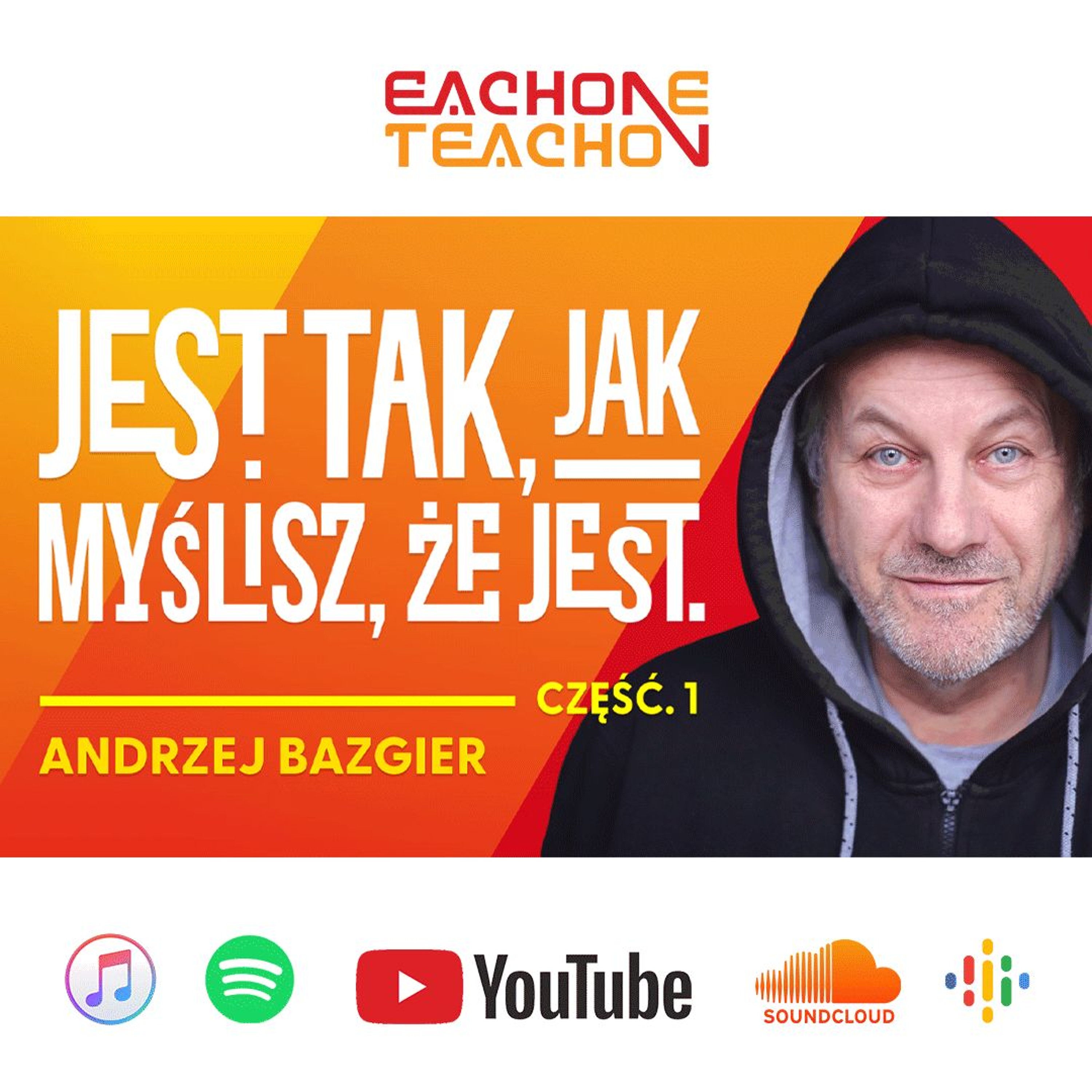 E1T1 | #215 - Twoje Myśli TWORZĄ Twoją Rzeczywistość - Andrzej Bazgier [Część 1] episode artwork