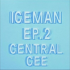 Central Cee - Unreleased - Iceman Freestyle - Iceman Drake