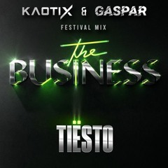 Tiësto - The Business (Kaotix & Gaspar Festival Remix) [FREE DL] SUPPORTED BY Le Twins, BONKA,...