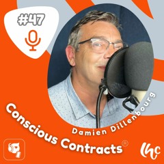 #47 Damien Dillenbourg, Conscious Contracts®, les fondements (FR)