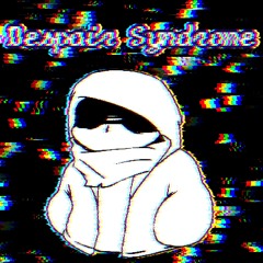 Despair Syndrome
