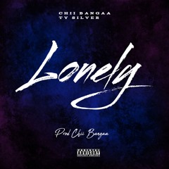 Lonely (Ft. Ty Silver)