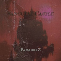 ParadoxZ - Sanguine Castle (Blood)