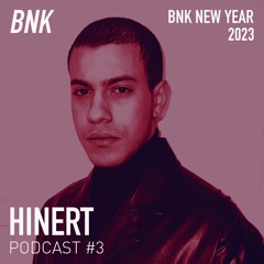 BNK PODCAST #3 HINERT (BNK NYE 2023 Special)