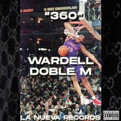"360"- Doble M ft. Wardell