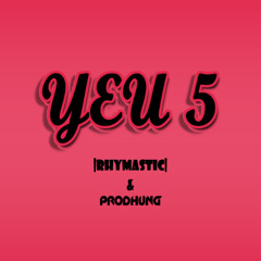 Yeu 5 | Rhymastic - Prodhung (wedding type)