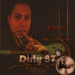 Dirty 87 Live ( Roots ) - Malcolm Lewis (EP. 411)