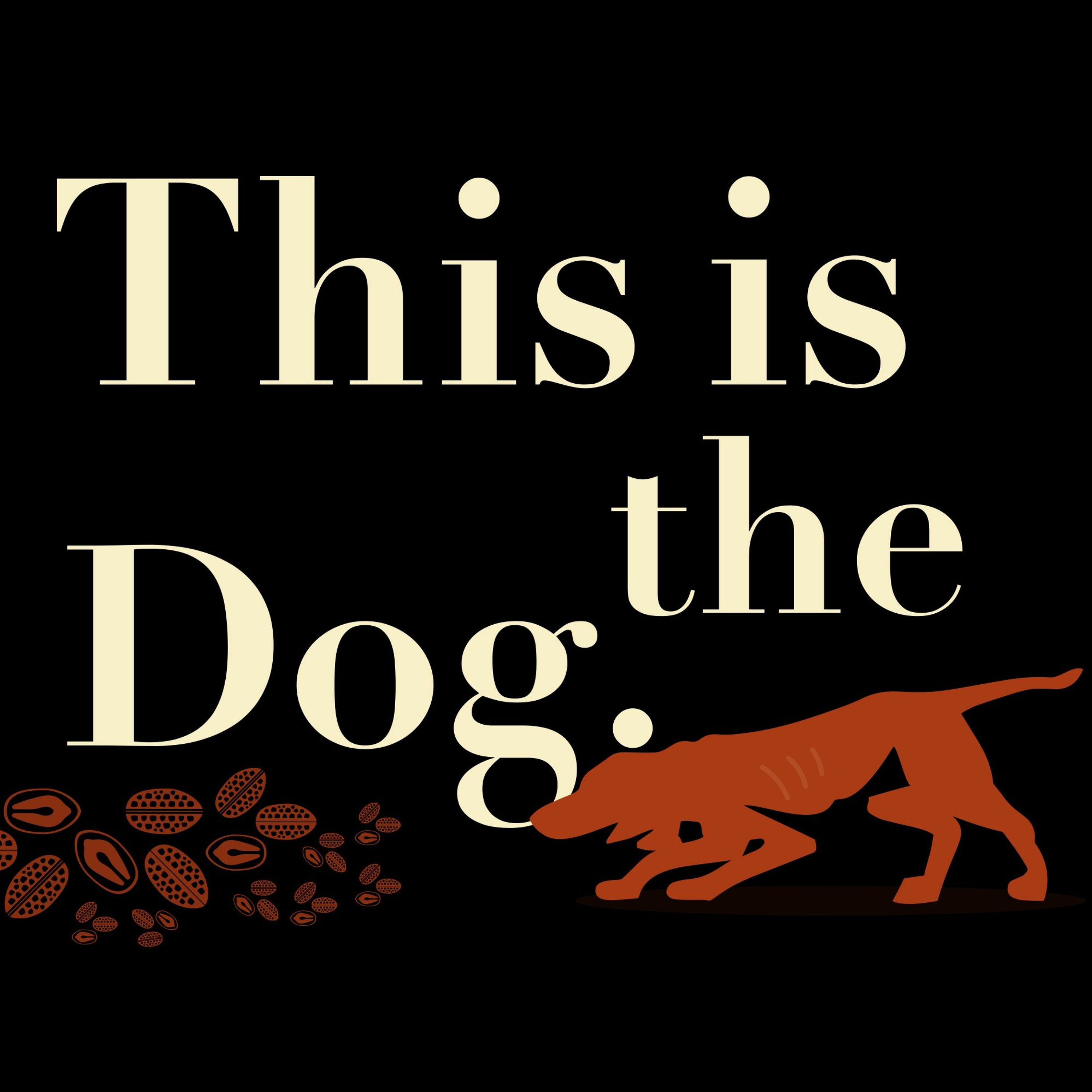 Episode 5- This is the dog