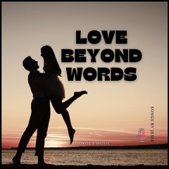Love Beyond Words