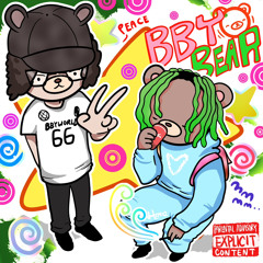 BBYBEAR W/ BEAR1BOSS (p. AJRUST)